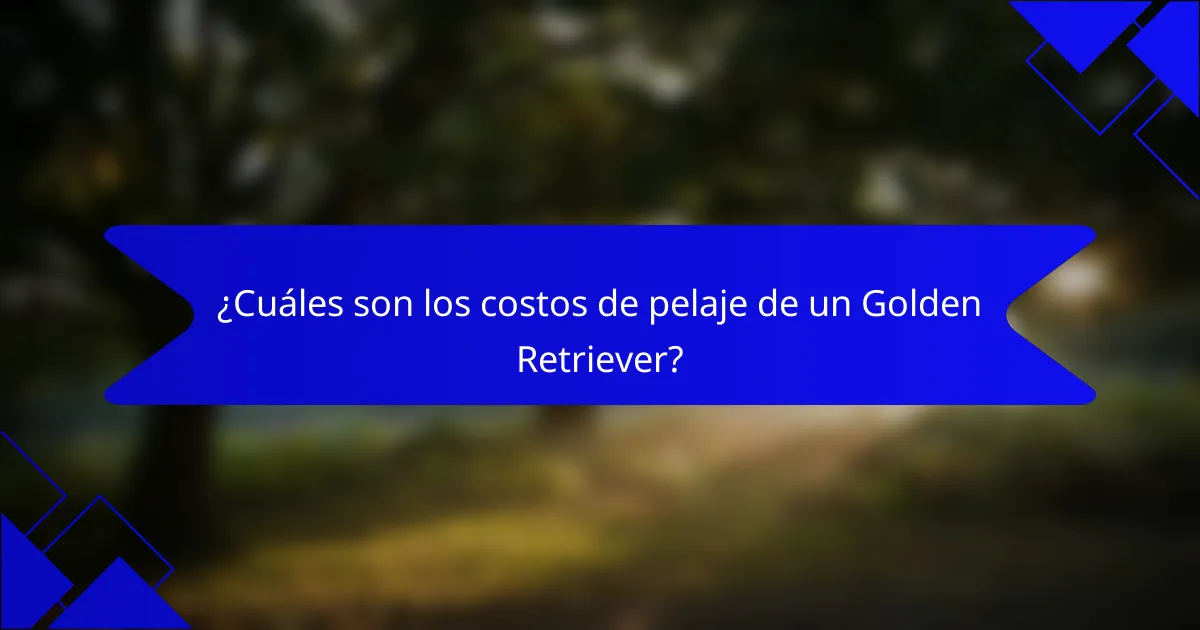 ¿Cuáles son los costos de pelaje de un Golden Retriever?